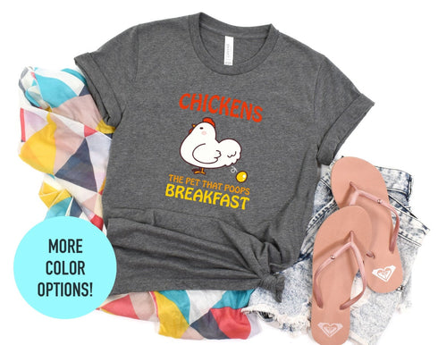 Chickens The Pet That poops Breakfast Shirt, Funny Chicken Gift,Farm Animal Shirt,Chicken Lover Gift, Backyard Chicken, Farmer Market